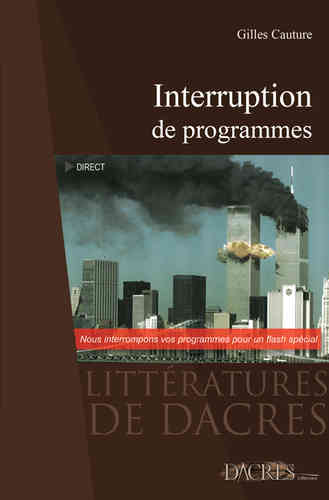 Interruption de programmes / Gilles Cauture
